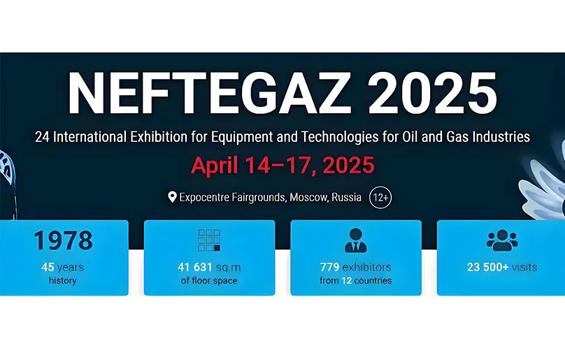 Neftegaz 2025 (Russia) International Exhibition of Equipment and Technologies for the Oil and Gas Industry